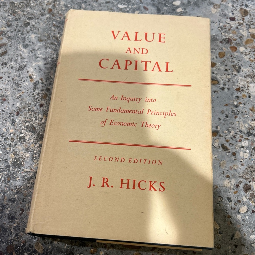 Value and Capital by J. R. Hicks - Classic Hardcover